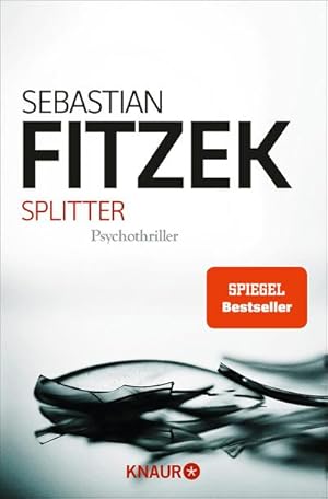 Image du vendeur pour Splitter: Psychothriller | Spiegel Bestseller | "Was wre Spannungsliteratur ohne einen Hauch Irrsinn?" Stern mis en vente par AHA-BUCH