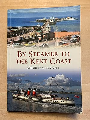 Seller image for By Steamer to the Kent Coast for sale by Neo Books