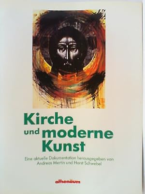 Bild des Verkufers fr Kirche und moderne Kunst. Eine aktuelle Dokumentation. zum Verkauf von mediafritze