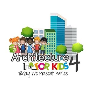Bild des Verkufers fr Architecture for Kids 4 - Today We Present Series zum Verkauf von moluna
