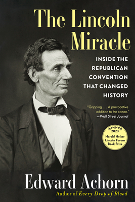 Seller image for The Lincoln Miracle: Inside the Republican Convention That Changed History (Paperback or Softback) for sale by BargainBookStores