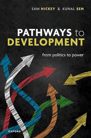Bild des Verkufers fr Pathways to Development : From Politics to Power zum Verkauf von AHA-BUCH GmbH