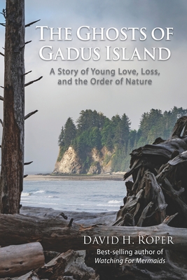 Bild des Verkufers fr The Ghosts of Gadus Island: A Story of Young Love, Loss, and the Order of Nature (Paperback or Softback) zum Verkauf von BargainBookStores