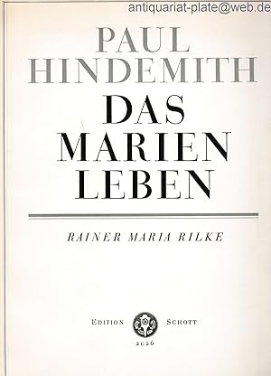 Das Marienleben. Gedichte nach Rainer Maria Rilke für Sopran und Klavier. Edition Schott Nr. 2026.