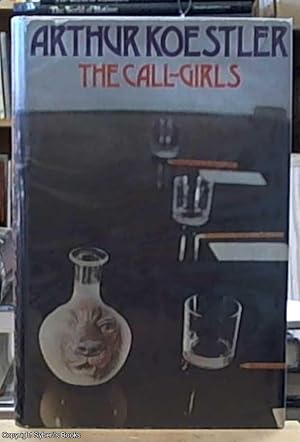 Seller image for The Call Girls: A Tragi-Comedy with Prologue and Epilogue for sale by Syber's Books