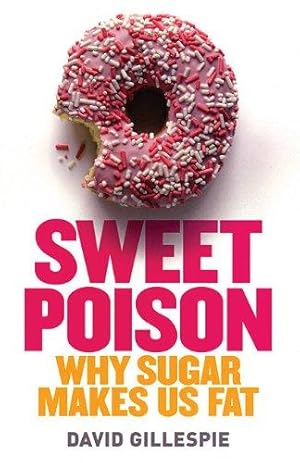 Imagen del vendedor de Sweet Poison: Why Sugar is Making Us Fat a la venta por WeBuyBooks