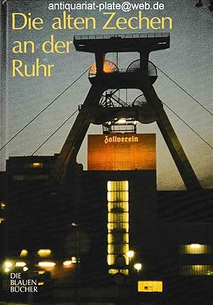 Die alten Zechen an der Ruhr. Wilhelm und Gertrude Hermann. Aus der Reihe: Die blauen Bücher.