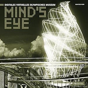 Mind`s eye : digitales virtuelles olympisches Museum. / Manfred Koob