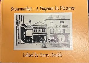 Seller image for Stowmarket - A Pageant in Pictures for sale by The BASIC Life Charity