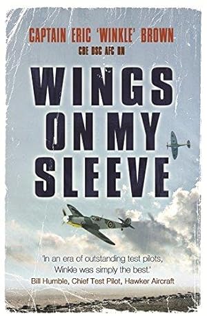Image du vendeur pour Wings on My Sleeve: The World's Greatest Test Pilot tells his story mis en vente par WeBuyBooks