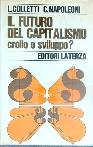 Seller image for Il futuro del capitalismo crollo o sviluppo? for sale by Miliardi di Parole