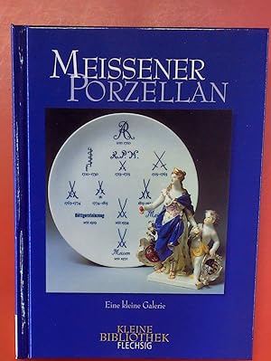Seller image for Meissener Porzellan. Eine kleine Galerie. for sale by biblion2