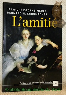 Seller image for L'amiti. collection Ethique et philosophie morale. for sale by Bouquinerie du Varis
