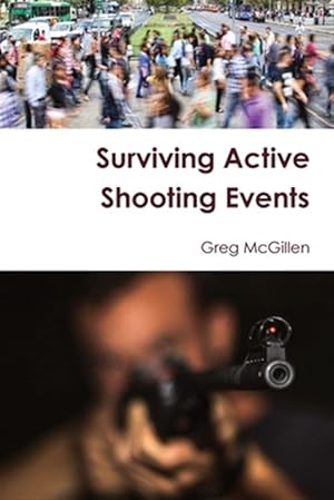 Bild des Verkufers fr Surviving Active Shooting Events zum Verkauf von GreatBookPricesUK