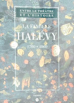 Seller image for Entre le theatre et l'histoire: La famille Halevy, 1760-1960 for sale by Miliardi di Parole