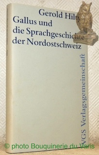 Imagen del vendedor de Gallus und Sprachgeschichte der Nordostschweiz. a la venta por Bouquinerie du Varis