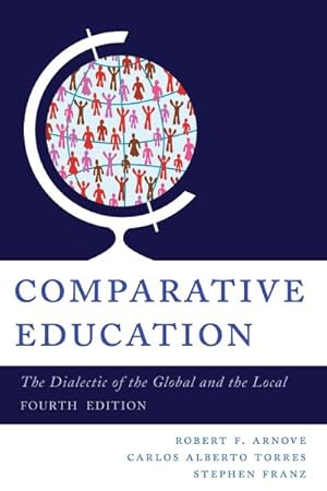 Seller image for Comparative Education : The Dialectic of the Global and the Local for sale by GreatBookPrices