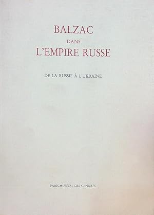 Imagen del vendedor de Balzac dans l'Empire russe: De la Russie a' l'Ukraine a la venta por Miliardi di Parole