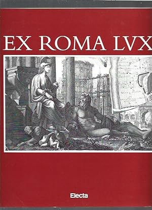 Imagen del vendedor de EX ROMA LUX. LA ROMA ANTIGUA EN EL RENACIMIENTO Y EL BARROCO a la venta por Desvn del Libro / Desvan del Libro, SL