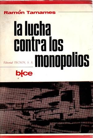 Imagen del vendedor de La lucha contra los monopolios . a la venta por Librera Astarloa