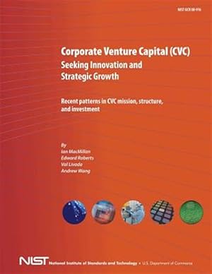 Imagen del vendedor de Corporate Venture Capital : Seeking Innovation and Strategic Growth a la venta por GreatBookPricesUK