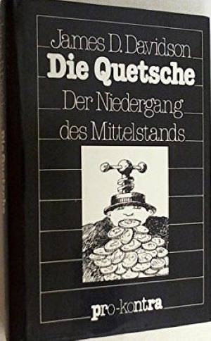 Seller image for Die Quetsche. Der Niedergang des Mittelstandes. pro-kontra for sale by Gabis Bcherlager