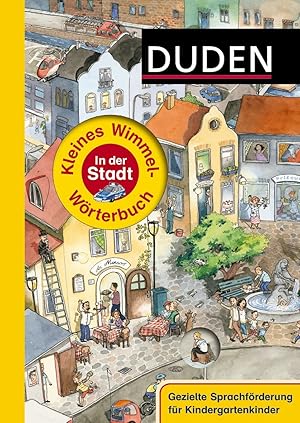 Seller image for Duden - Kleines Wimmel-Wrterbuch - In der Stadt (Duden Wimmelwrterbcher) for sale by Gabis Bcherlager