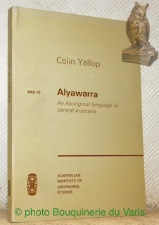 Immagine del venditore per Alyawarra An Aboriginal language of central Australia. Australian Aboriginal Studies Research and Regional Studies No. 10. venduto da Bouquinerie du Varis