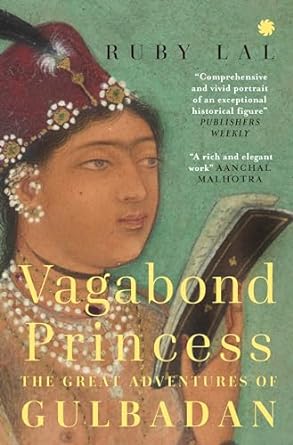 Seller image for Vagabond Princess: The Great Adventures of Gulbadan for sale by Vedams eBooks (P) Ltd