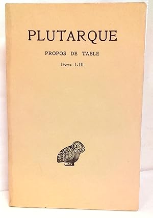 Bild des Verkufers fr Oeuvres morales tome IX premire partie [trait 46]. Propos de table livres I-III. Texte tabli et traduit par Franois Fuhrmann. zum Verkauf von Rometti Vincent