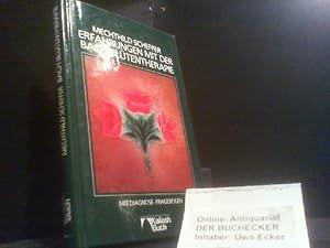 Erfahrungen mit der Bach-Blütentherapie : mit Fragebogen zur Selbstbestimmung der richtigen Bach-...