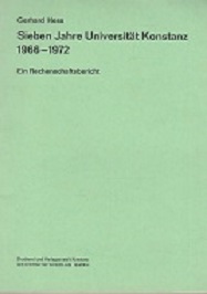 Bild des Verkufers fr Sieben Jahre Universitt Konstanz 1966-1972. Ein Rechenschaftsbericht. zum Verkauf von Buchversand Joachim Neumann