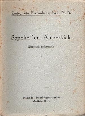 Bild des Verkufers fr Sopokel'en Antzerkiak. Eladeratik euskeratuak I . zum Verkauf von Librera Astarloa