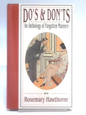 Immagine del venditore per Do's And Don'ts Of Forgotten Manners venduto da World of Rare Books