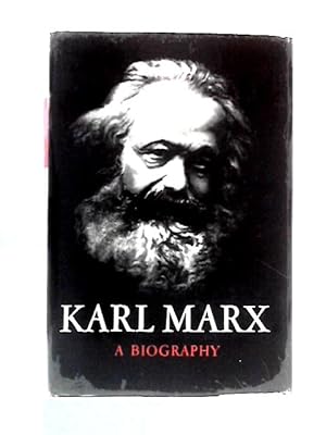 Imagen del vendedor de Karl Marx: A Biography a la venta por World of Rare Books