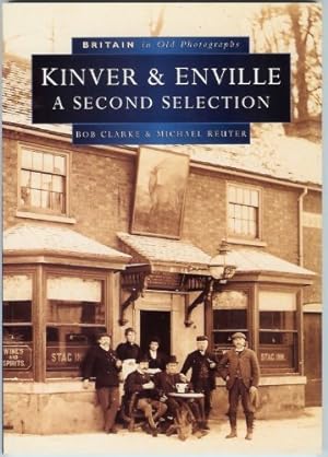 Bild des Verkufers fr Kinver and Enville in Old Photographs: A Second Selection (Britain in Old Photographs) zum Verkauf von WeBuyBooks