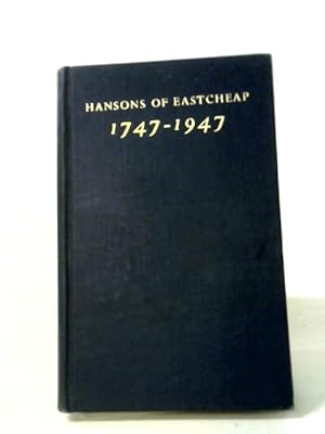 Imagen del vendedor de Hansons Of Eastcheap. The Story Of The House Of Samuel Hanson And Son Ltd a la venta por World of Rare Books