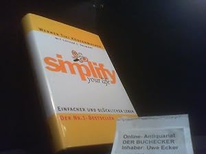 Simplify your life : einfacher und glücklicher leben. Mit Lothar J. Seiwert. Mit Karikaturen von ...