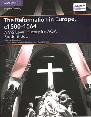 Seller image for Reformation in Europe, c1500-1564 : A/As Level History for Aqa for sale by GreatBookPricesUK