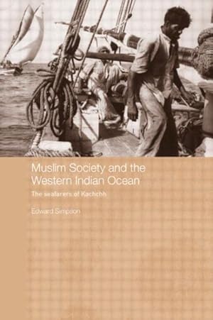 Seller image for Muslim Society and the Western Indian Ocean : The Seafarers of Kachchh for sale by GreatBookPricesUK