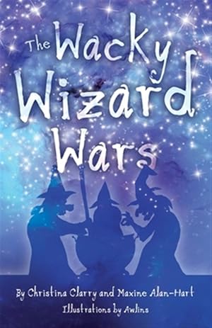 Imagen del vendedor de Wacky Wizard Wars : Madcap Wicked Wizards and Witches Star in a Comedy Hit a la venta por GreatBookPricesUK