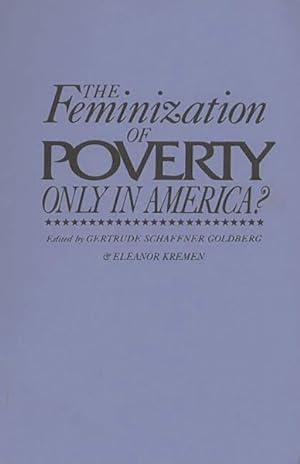 Image du vendeur pour Feminization of Poverty : Only in America? mis en vente par GreatBookPricesUK