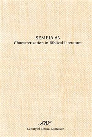 Immagine del venditore per Semeia 63 : Characterization in Biblical Literature venduto da GreatBookPricesUK