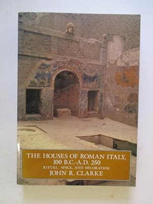 Seller image for The Houses of Roman Italy, 100 B.C.- A.D. 250: Ritual, Space, and Decoration for sale by GREENSLEEVES BOOKS