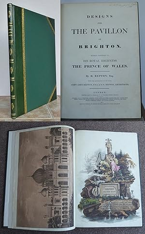 Image du vendeur pour DESIGNS FOR THE PAVILION AT BRIGHTON. (Pavillion) Humbly inscribed to His Royal Highness the Prince of Wales. By H. Repton . with the assistance of his sons, John Adey Repton, F.S.A. and G.S. Repton, architects. mis en vente par Roger Middleton P.B.F.A.