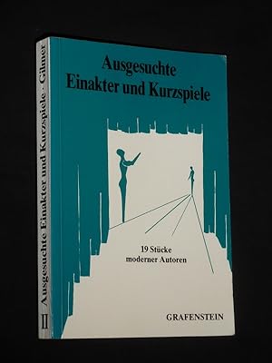 Bild des Verkufers fr Ausgesuchte Einakter und Kurzspiele. Zweiter Band: 19 Stcke moderner Autoren. Herausgegeben von Lutz R. Gilmer zum Verkauf von Fast alles Theater! Antiquariat fr die darstellenden Knste