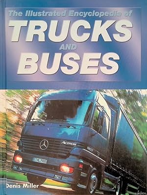 Seller image for The Illustrated Encyclopedia of Trucks and Buses for sale by Klondyke