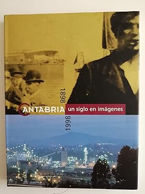 Cantabria 1898-1998 : un siglo en imágenes