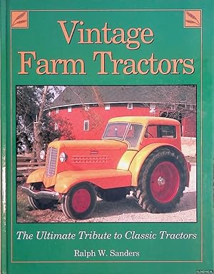 Seller image for Vintage Farm Tractors: The Ultimate Tribute to Classic Tractors for sale by Klondyke