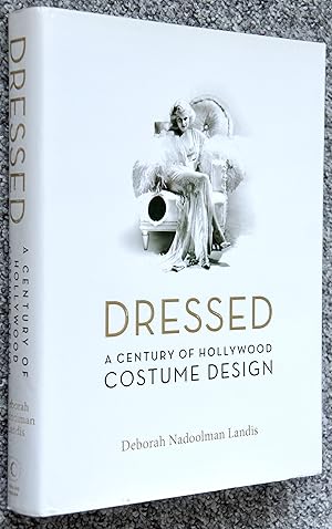 Immagine del venditore per Dressed: A Century of Hollywood Costume Design venduto da Roger Godden